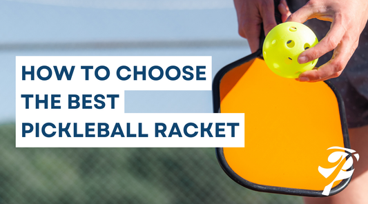 How to Choose the Best Pickleball Racket