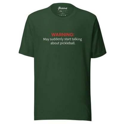 "May Suddenly Talk About Pickleball" Funny T-shirt