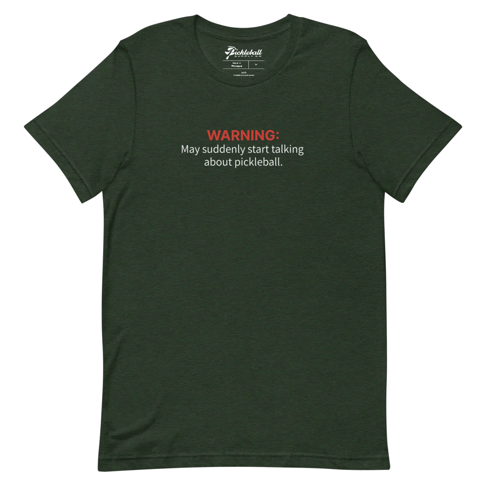 "May Suddenly Talk About Pickleball" Funny T-shirt