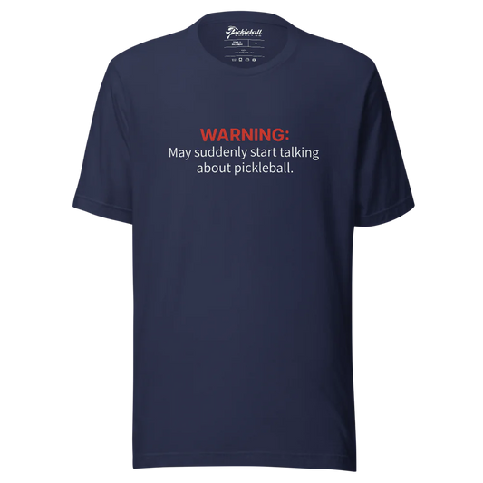 "May Suddenly Talk About Pickleball" Funny T-shirt
