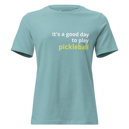 It's a Good Day to Play Pickleball Women's Relaxed T-Shirt