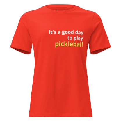 It's a Good Day to Play Pickleball Women's Relaxed T-Shirt
