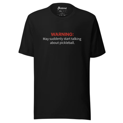 "May Suddenly Talk About Pickleball" Funny T-shirt